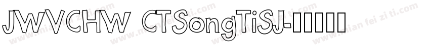 JWVCHW CTSongTiSJ字体转换
